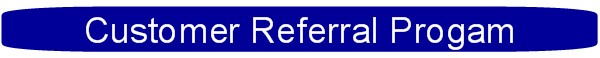 Customer Referral Program